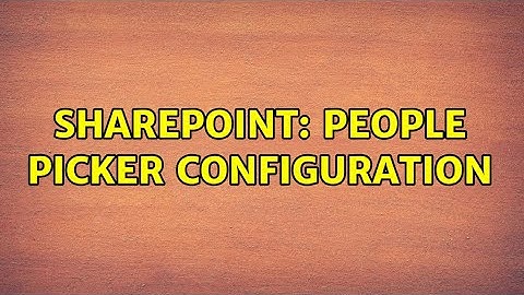 Sharepoint: People Picker configuration