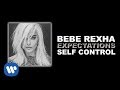 Bebe Rexha - Self Control [Official Audio]