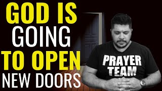 ( ALL NIGHT PRAYER ) GOD IS GOING TO OPEN NEW DOORS FOR YOU