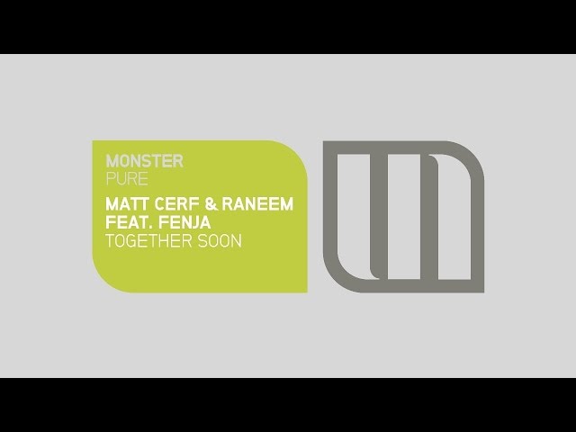 Matt Cerf & Raneem - Together Soon