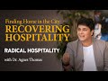 Recovering hospitality radical hospitality with dr agnes thomas