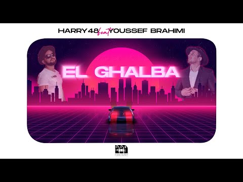 Harry 48 Ft Youssef Brahimi ElGhalba Mimouneloujdi Cheikhazzedie 