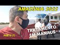 Voyage  manaus  la recherche de traitement partie 7 amazonas 2022