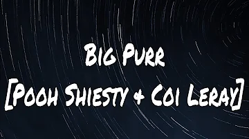 Coi Leray - BIG PURR (Lyrics) ft. Pooh Shiesty