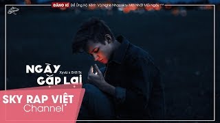 Ngày Gặp Lại - Xyviz x EnTi TK 「Lyrics」