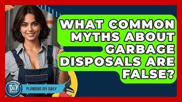 What Common Myths About Garbage Disposals Are False? - Plumbing DIY Daily