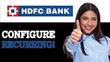 How To Configure HDFC Bank Recurring Deposit (2025)