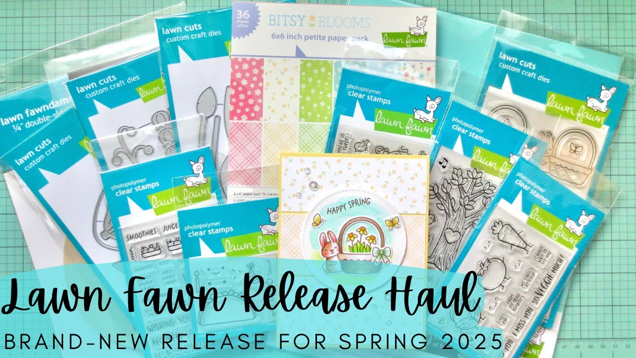 Lawn Fawn NEW RELEASE Haul | Spring Theme 2025 | Card Making Craft Supply Haul
