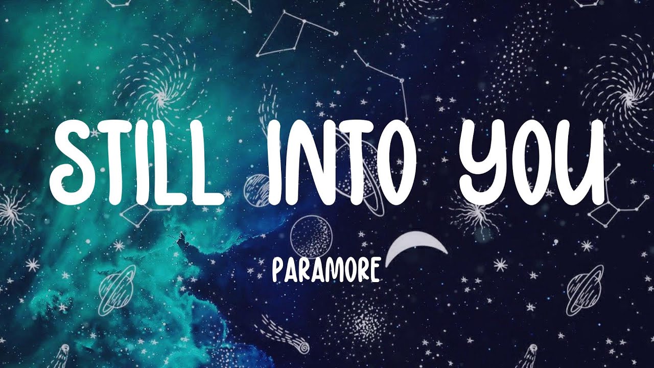 paramore-still-into-you-lyrics-youtube