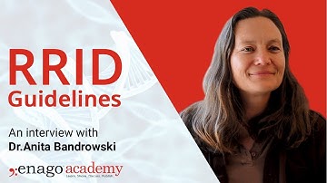 Guidelines for Generating and Citing RRID’s - An interview with Dr. Anita Bandrowski : Part 2