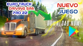 NUEVO JUEGO EURO TRUCK DRIVING SIM PRO 22 screenshot 3