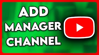 How to Add Manager in YouTube Channel (2024)