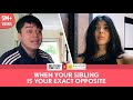 FilterCopy | When Your Sibling Is Your Exact Opposite | Ft. Anshuman Malhotra & Devishi Madaan