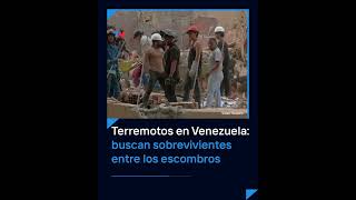 Los terremotos de magnitud 7,2 y 7,5 que devastaron Venezuela causaron 164 muertos y 971 heridos