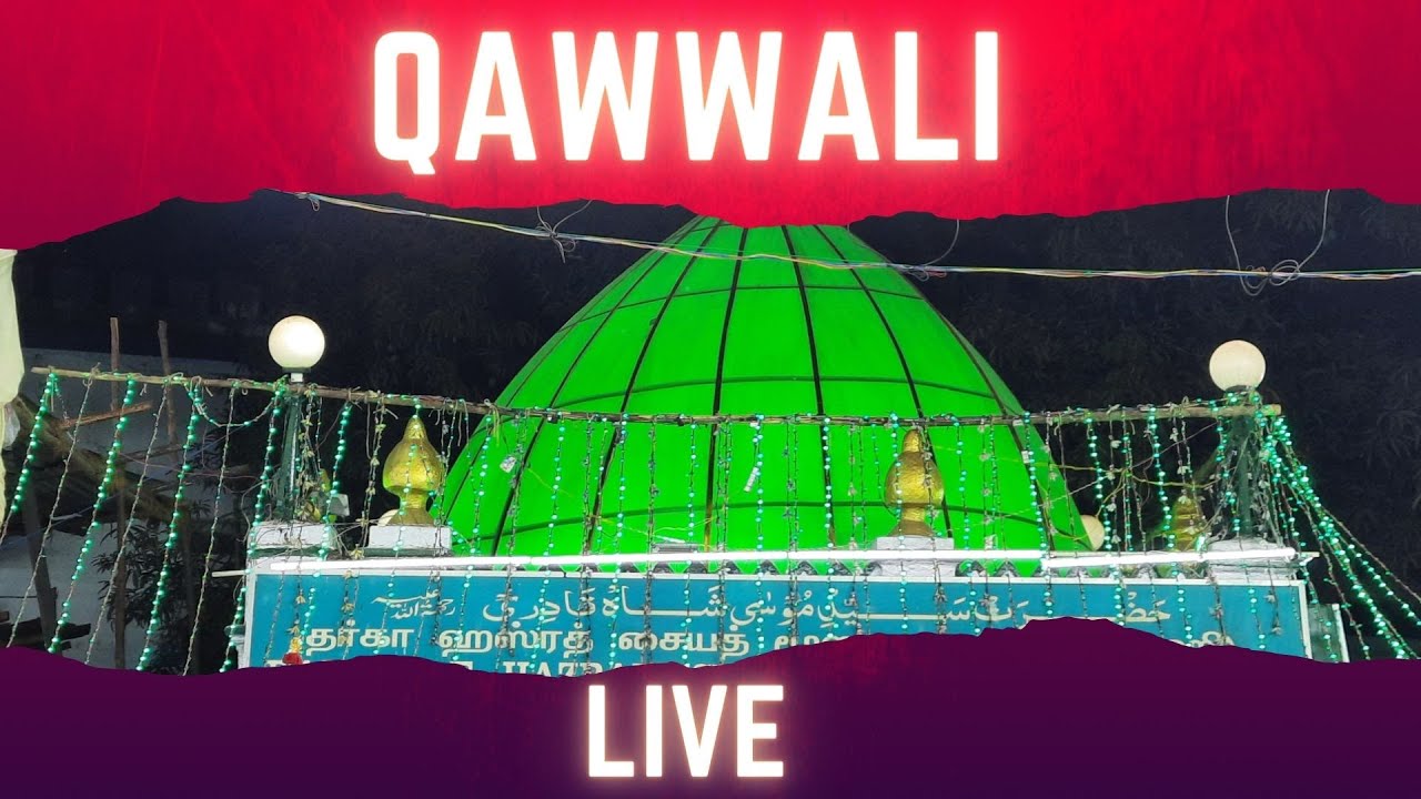 Live | Qawwali Majlis | Mount Road | Hazrat Moosa Sha Qadiri Dargah | Chennai