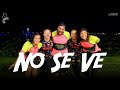 No se Ve - Emilia, Ludmilla, Zecca/ Coreografia / Buena Vibra Zumba