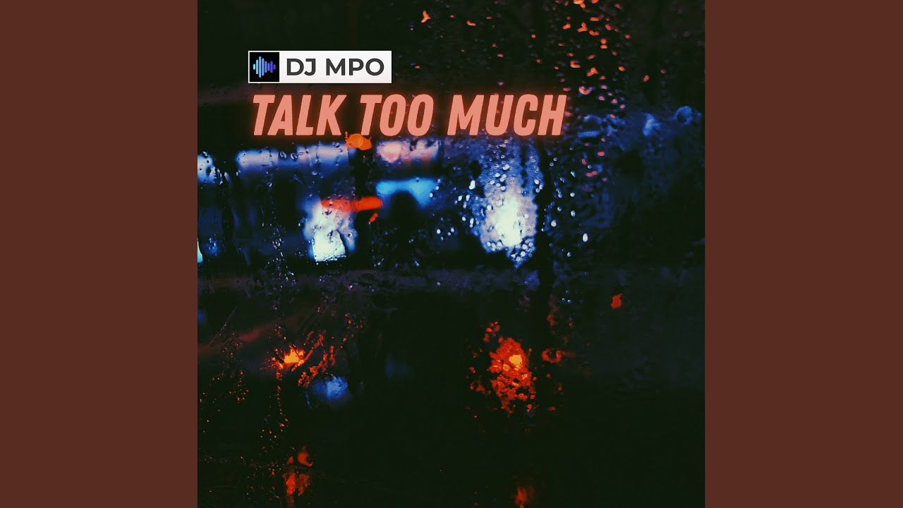 Watch Talk Too Much on YouTube Watch Talk Too Much on YouTube