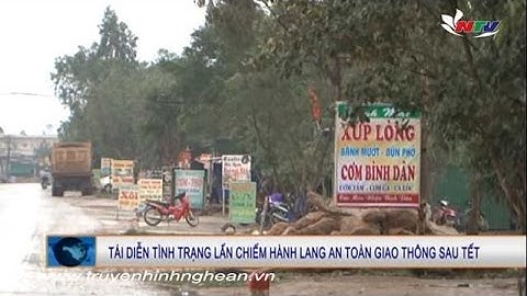 Tái diễn tình trạng lấn chiếm hành lang ATGT sau Tết
