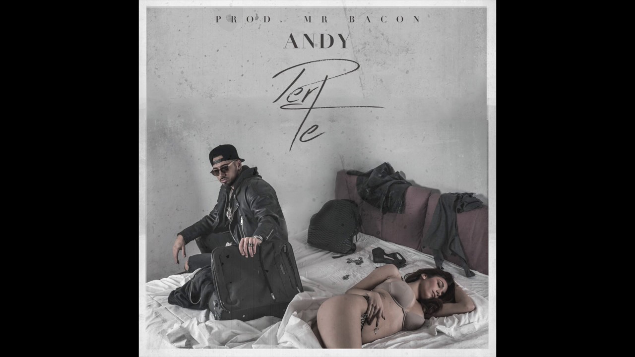 ANDY - Per Te ( Prod. Mr. Bacon )