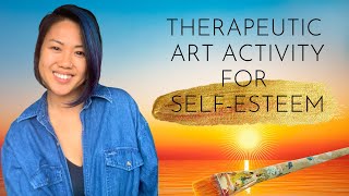 Therapeutic Art Activity for Self-Esteem