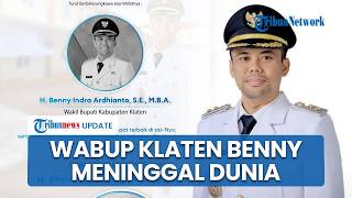 Download Lagu Wakil Bupati Klaten Benny Indra Ardianto Meninggal Dunia di RS Kariadi Semarang MP3