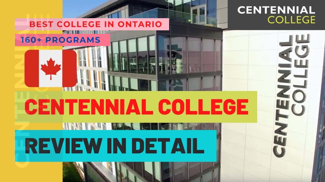 CENTENNIAL COLLEGE REVIEW IN DETAIL | PROGRAMS | COURSES | FEES