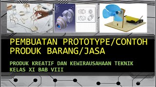 PKK KELAS XI: PEMBUATAN PROTOTYPE/CONTOH PRODUK BARANG/JASA