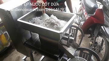 MÁY VẮT NƯỚC CỐT DỪA TỰ ĐỘNG - 0984467870