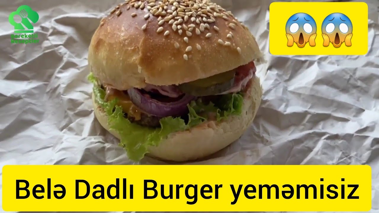 Burger Resepti – SUPER LƏZZƏT  BURGERİN HAZİRLANMASI QAYDASI  BURGER TARİFİ #burger