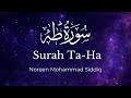 Surah Taha - Noreen Mohammad Siddiq | English Translation