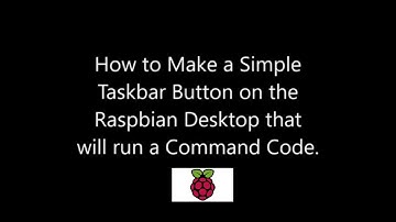 Creating a Taskbar Button on Raspbian for Raspberry Pi