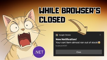 Send Notifications Even When Users Aren’t On Your Site — ASP.NET Core Full Source Code