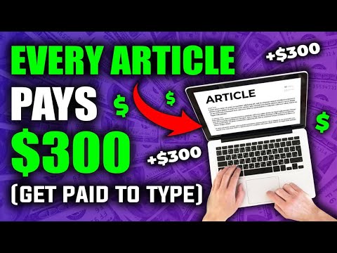 Get Paid $300 JUST BY TYPING Articles! (Get Paid To Type) | Make Money Online