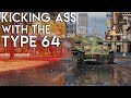 Kicking Ass with the Type 64