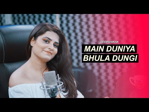 Main Duniya Bhula