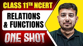 RELATIONS And FUNCTIONS in 1 Shot || FULL Chapter Coverage (Concepts+PYQs) || Class 11th Maths