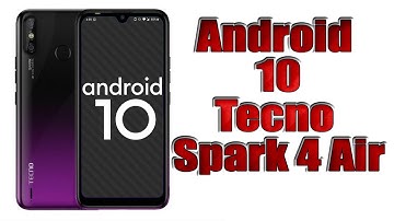 Install Android 10 on Tecno Spark 4 Air (LineageOS 17.1 GSI Treble ROM) - How to Guide!