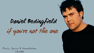 Daniel Bedingfield - If You're Not the One (INDO SUB) | Lirik Lagu Terjemahan