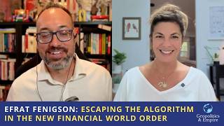 Efrat Fenigson: Escaping the Algorithm in the New Financial World Order