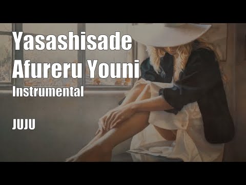 JUJU: Yasashisade Afureru Youni (Instrumental, cover by k-one)