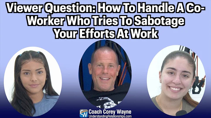How To Handle A Coworker Who Tries To Sabotage You...