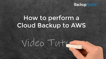 BackupAssist 10 Tutorial: How to perform a Cloud Backup to AWS