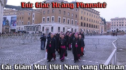 Các Giám Mục Việt Nam Sang Tòa Thánh Vatican - Diện Kiến Đức Thánh Cha Phanxicô I AD LIMINA 2018