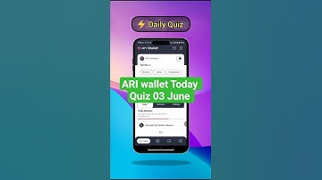 ARI wallet quiz answer today 03June#ari #wallet #quiz #answer #today #03june #fyp #zahidinfoyt
