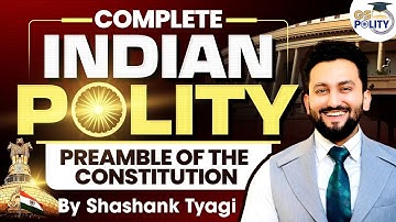 Complete Indian Polity For UPSC | Lec 5: Preamble of the Constitution | By Shashank Tyagi | StudyIQ