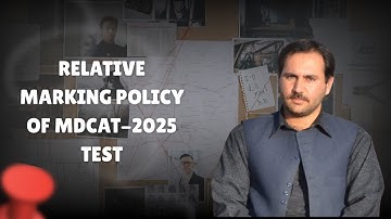 Overview of Relative marking Policy of MDCAT-2025 Test