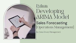 Developing ARIMA Model | Python | Forecasting Techniques | Operations Management