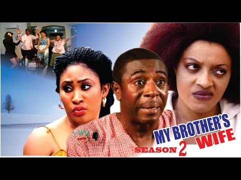 My Brother's  Wife Season 2   - 2016 Latest Nigerian Nollywood Movie
