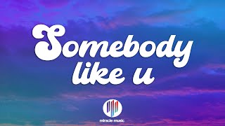 Alan Walker, Au/Ra - Somebody Like U (Lyrics)