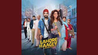 Zara Si Laga Lo from 'Lahore Se Aagey'